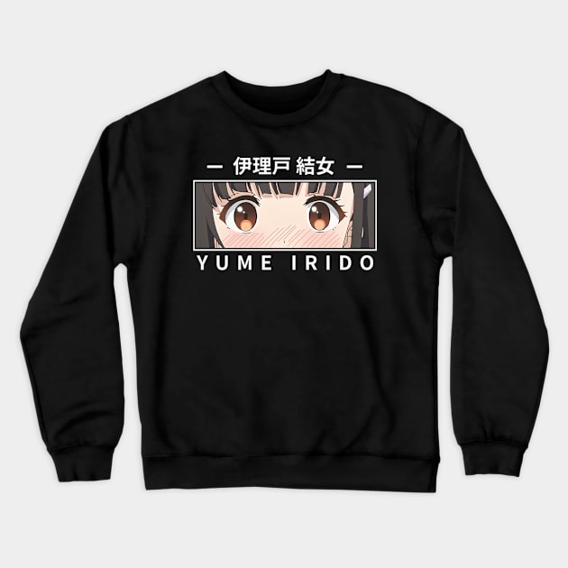 Yume Irido My Stepmoms Daughter Is My Ex Crewneck Sweatshirt by AinisticGina